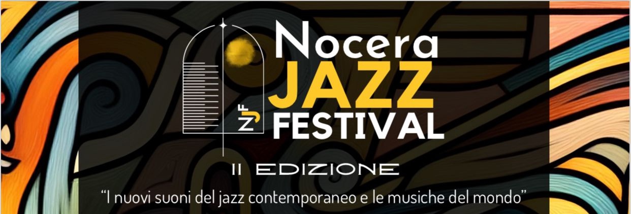 Artisti del Nocera Jazz Festival 2024 - Prima parte | Jazz in Family